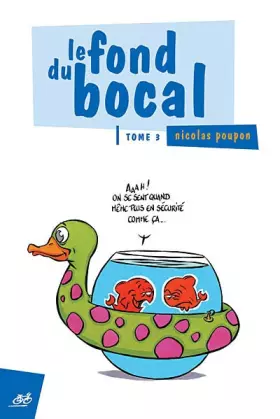 Couverture du produit · Le fond du bocal tome 3.