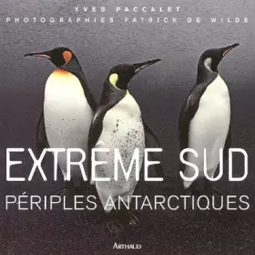 Couverture du produit · Extrême Sud : Périples antarctiques