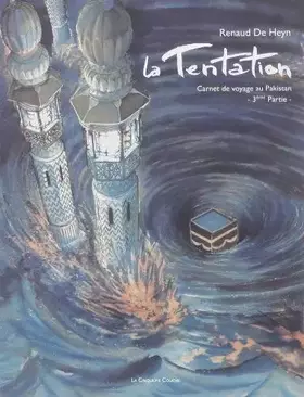 Couverture du produit · La Tentation - 3e partie: Carnet de Voyage au Pakistan