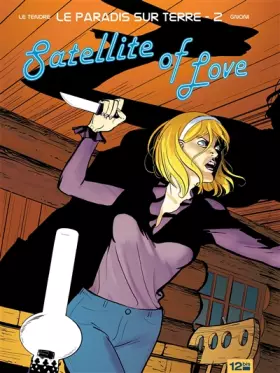 Couverture du produit · Le Paradis sur Terre - Tome 02: Satellite of love