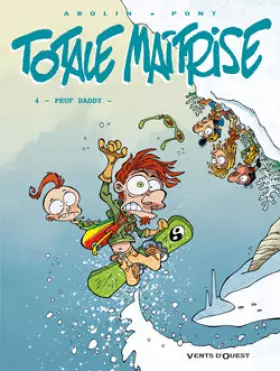 Couverture du produit · Totale maîtrise, Tome 4 : Peuf Daddy