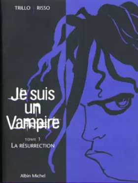 Couverture du produit · Je suis un vampire, tome 1 : la résurrection