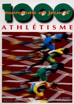 Couverture du produit · 1000 exercices et jeux d'athlétisme