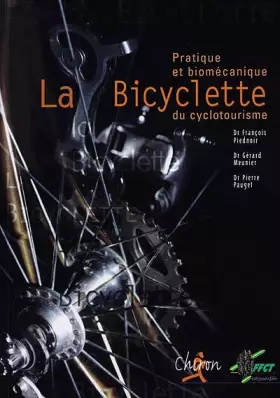Couverture du produit · La bicyclette du cyclotourisme : pratique et biomecanique