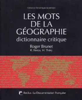 Couverture du produit · Les mots de la géographie : Dictionnaire critique - Troisième édition revue et augmentée