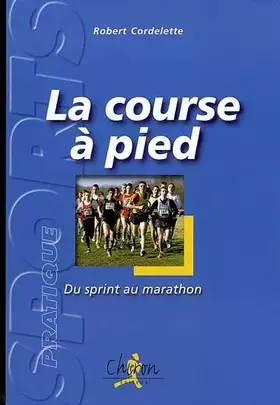 Couverture du produit · La course à pied : Du sprint au marathon