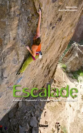 Couverture du produit · Escalade: Initiation, progression, technique, sécurité, entraînement
