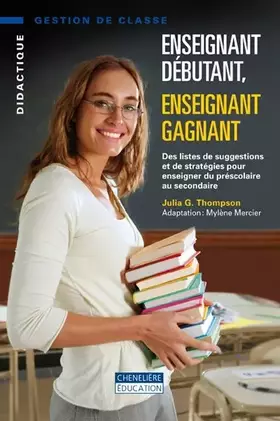 Couverture du produit · Enseignant débutant, enseignant gagnant: Des listes de suggestions et de stratégies pour enseigner du préscolaire au secondaire
