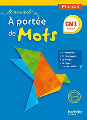 Couverture du produit · Le Nouvel A portée de mots - Français CM1 - Livre élève - Ed. 2016