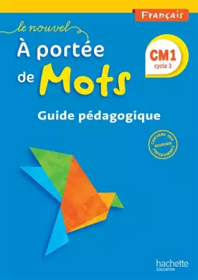 Couverture du produit · Le Nouvel A portée de mots - Français CM1 - Guide pédagogique - Ed. 2016