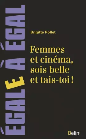 Couverture du produit · Femmes et cinéma - Sois belle et tais-toi !