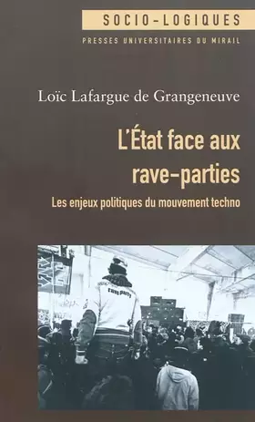 Couverture du produit · L'Etat face aux rave-parties : Les enjeux politiques du mouvement techno