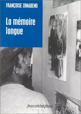 Couverture du produit · La mémoire longue. Temps et histoires au village