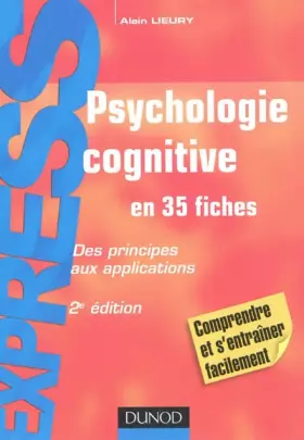 Couverture du produit · Psychologie cognitive - en 35 fiches - 2e éd - Des principes aux applications: Des principes aux applications