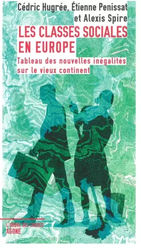 Couverture du produit · Les classes sociales en Europe: Tableau des nouvelles inégalités sur le vieux continent