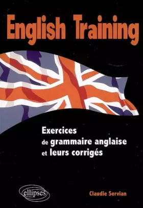 Couverture du produit · English Training Exercices Grammaire avec Corriges