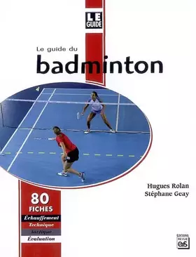 Couverture du produit · Le guide du badminton