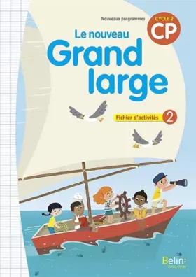 Couverture du produit · Le nouveau Grand large CP - Fichier d'activités 2 - 2018