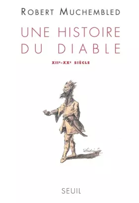 Couverture du produit · Une histoire du diable. XII-XXe siècle.
