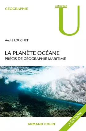 Couverture du produit · La planète océane - 2e édition - Précis de géographie maritime: Précis de géographie maritime