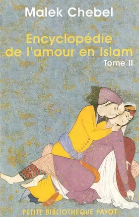 Couverture du produit · Encyclopédie de l'amour en Islam, tome 2 : J-Z