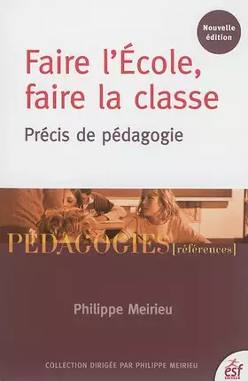 Couverture du produit · Faire l'école, faire la classe: Démocratie et pédagogie