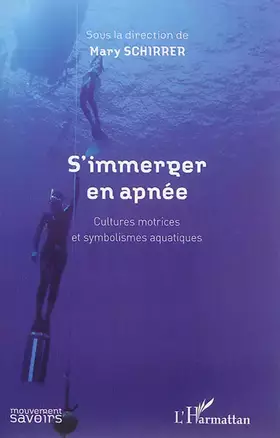 Couverture du produit · S'immerger en apnée: Cultures motrices et symbolismes aquatiques