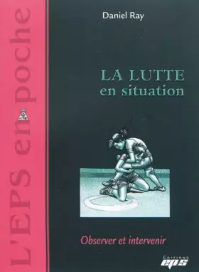 Couverture du produit · La lutte en situation : Observer et intervenir