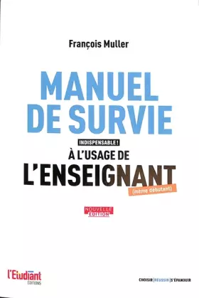 Couverture du produit · Manuel de survie à l'usage de l'enseignant - Édition 2023