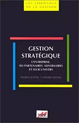 Couverture du produit · Gestion stratégique. L'entreprise, ses partenaires-adversaires et leur univers
