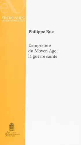 Couverture du produit · L'empreinte du Moyen Age : la guerre sainte