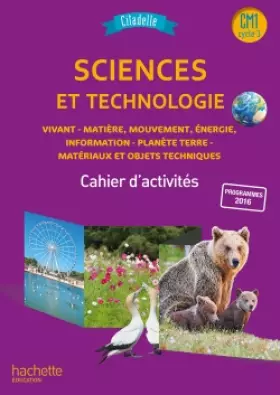 Couverture du produit · Citadelle Sciences CM - Cahier élève CM1 - Ed. 2018