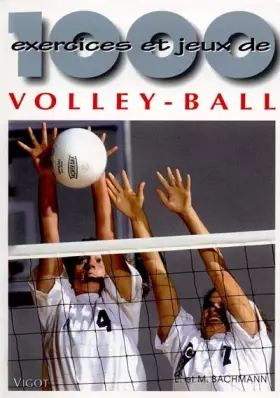 Couverture du produit · 1000 exercices et jeux de volley-ball