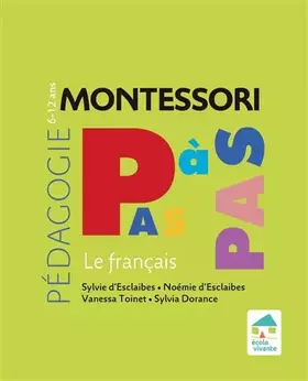 Couverture du produit · Montessori Pas à Pas : Français 6 - 12 ans