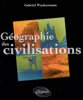 Couverture du produit · Géographie des civilisations