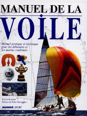 Couverture du produit · Manuel de la voile. Manuel pratique et technique pour les débutants et les marins confirmés