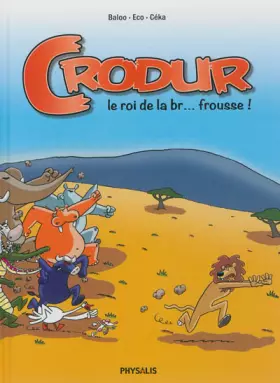 Couverture du produit · Crodur, Tome 1 : Le roi de la br... frousse !