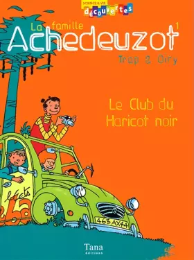 Couverture du produit · La famille Achedeuzot Tome 1 : Le Club du Haricot noir