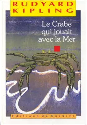 Couverture du produit · Histoires comme ça : Le crabe qui jouait avec la mer