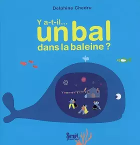 Couverture du produit · Y a-t-il... un bal dans la baleine ?