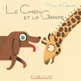 Couverture du produit · Le chien et la girafe