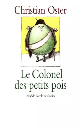 Couverture du produit · Le Colonel des petits pois et autres histoires