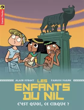 Couverture du produit · Les enfants du Nil, Tome 4 : C'est quoi, ce cirque ?