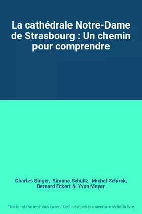 Couverture du produit · La cathédrale Notre-Dame de Strasbourg : Un chemin pour comprendre