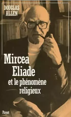 Couverture du produit · Mircea Eliade et le phénomène religieux