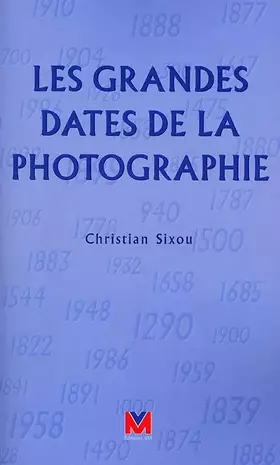 Couverture du produit · Les Grandes Dates de la photographie