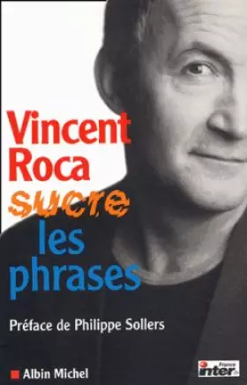 Couverture du produit · Vincent Roca sucre les phrases