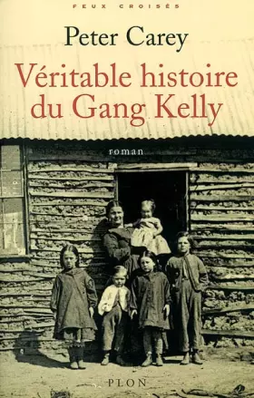 Couverture du produit · Véritable Histoire du Gang Kelly