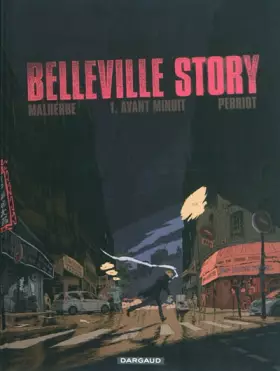 Couverture du produit · Belleville Story - tome 1 - Avant Minuit (1)