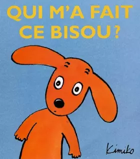 Couverture du produit · Qui m'a fait ce bisou ?
